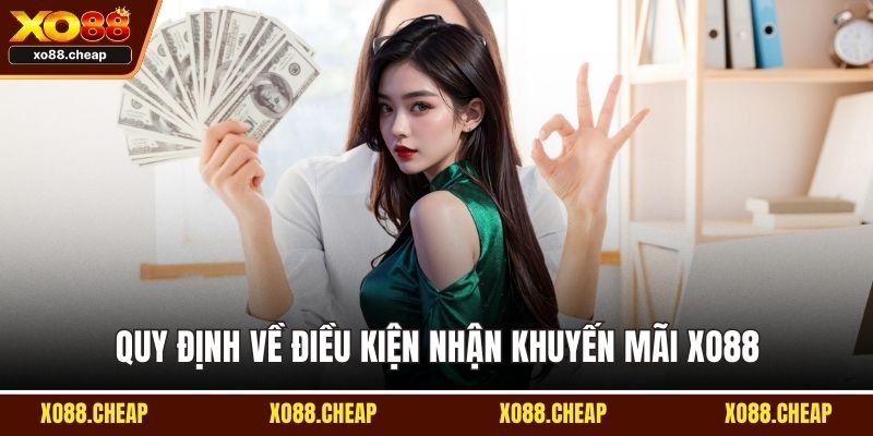 Quy định về điều kiện nhận khuyến mãi XO88