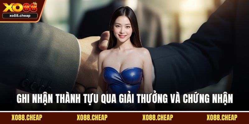 Nhà sáng lập Xo88 Ghi nhận thành tựu qua giải thưởng và chứng nhận